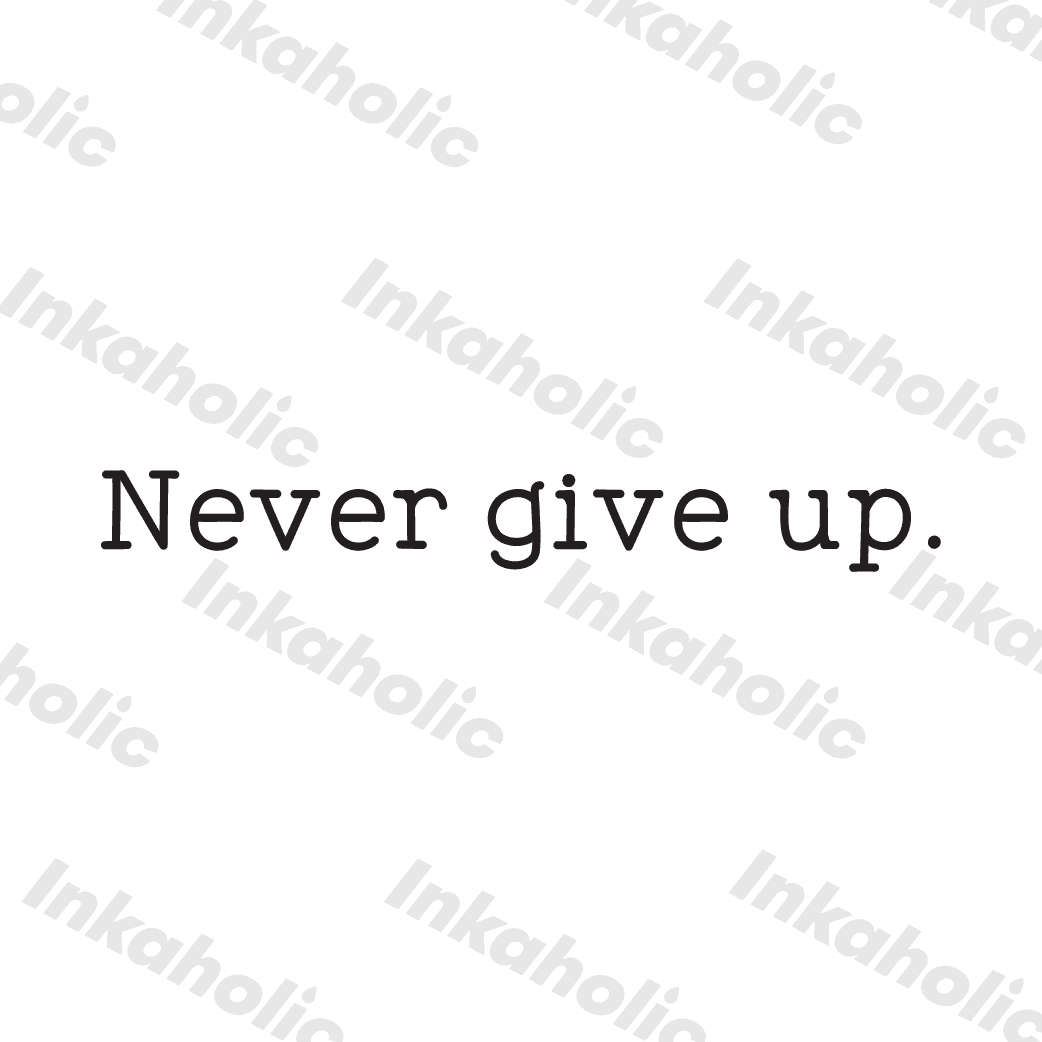 Never Give Up