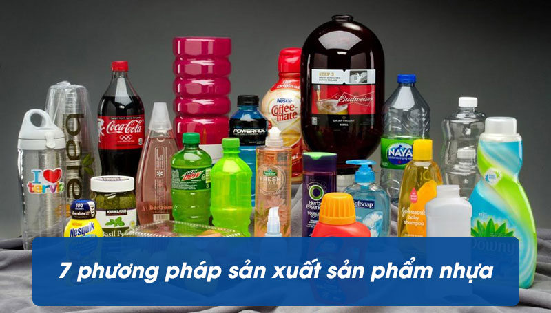 Cùng tìm hiểu 7 phương pháp sản xuất nhựa phổ biến nhất tại Việt Nam